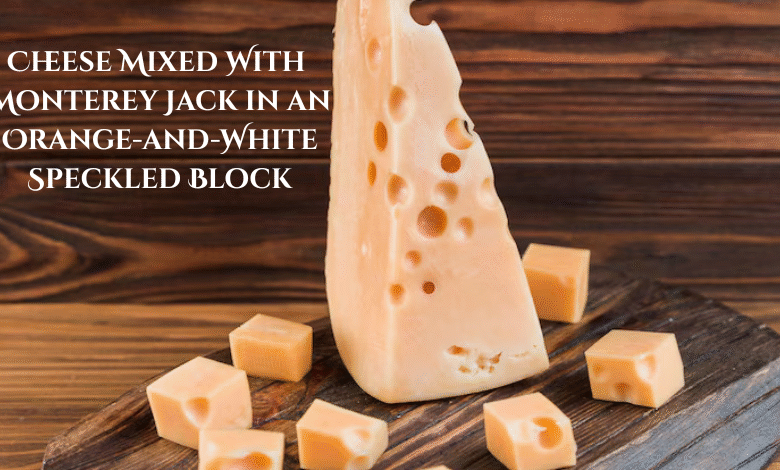 Cheese Mixed With Monterey Jack in an Orange-and-White Speckled Block